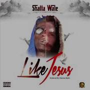 Shatta Wale Like Jesus
