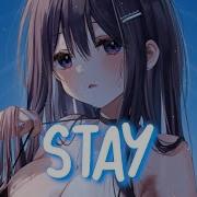 Nightcore Stay Lyrics