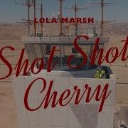 Lola Marsh Shot Shot