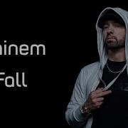 Eminem Fall Lyrics