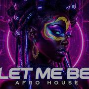 Let Me Be Best Afro House Vibe 2026 Housevector Remix