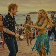 Ed Sheeran Ft Shakira Dance Together