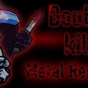 Fnf Impostor V4 Double Kill Metal