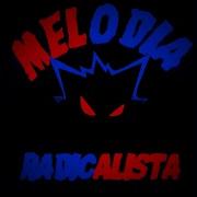 Melodia Radicalista