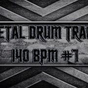 140 Bpm Metal Drums