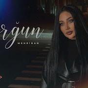 Mehriban Yorgun