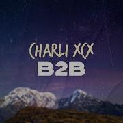 Charli Xcx B2B
