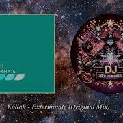 Kollah Exterminate Original Mix