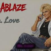 Fyre Ablaze Dr Love