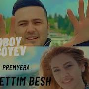 Ortiqboy Besh Getim
