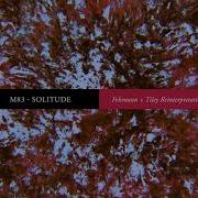 M83 Felsmann Tiley Solitude Felsmann Tiley Reinterpretation