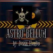 Jesse Harlin Astro Bellum