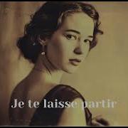 Je Te Laisse Partir