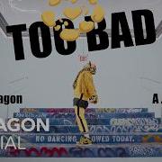 Too Bad G Dragon