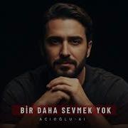 Bir Daha Sevmek Yok