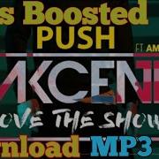 Akcent Ft Amira Push Bas Boosted