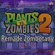 Pvz2 Dark Ages Zombotany