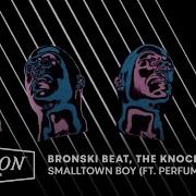 Smalltown Boy Bronski Beat The Knocks Perfume Genius