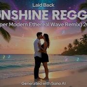 Laid Back Sunshine Reggae Remix 2026
