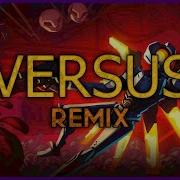 Versus Remix