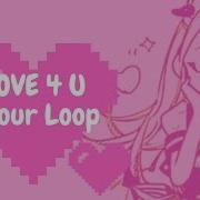 Love For You 1 Hour