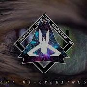 Bert Mx Eyewitness