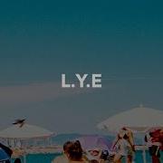 L Y E Later
