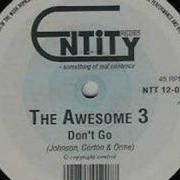 Awesome 3 Don T Go