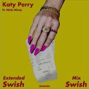 Katy Perry Swish Swish Extented