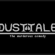 Dusttale The Murderous Comedy Nervous Fierce