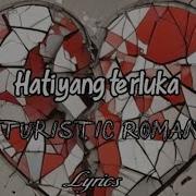 Hati Yang Terluka Futuristic Romantic