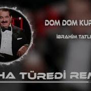 Ibo Tatlises Dom Dom Remix