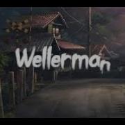 Welleman Slower