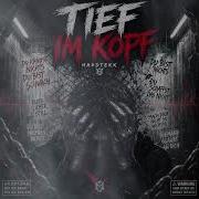 Tief Im Kopf Hardtekk