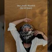 New Arabic Xit Pusu Dj Tab Remix Arabic Moombah 2025