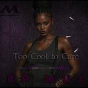 Eir M Too Cool To Care