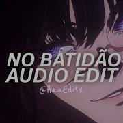 No Batidao Audio Edit