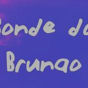 Bonde Do Bruno