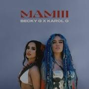 Becky G Mamiii