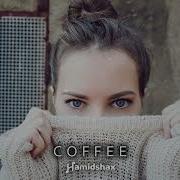 Hamidshax Coffee Original Mix