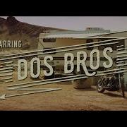 Dos Bros