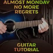 Almost Monday No More Regrets