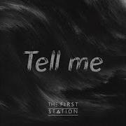 The First Station Tell Me
