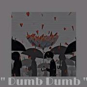 Dumb Dumb Mazie Slowed