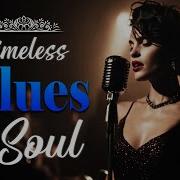 Blues Soul Love Smooth Etta James Style Classics For Timeless Memories