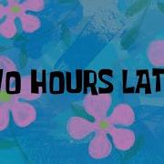 2 Hours Later