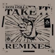Dom Dolla Take It Wongo Remix